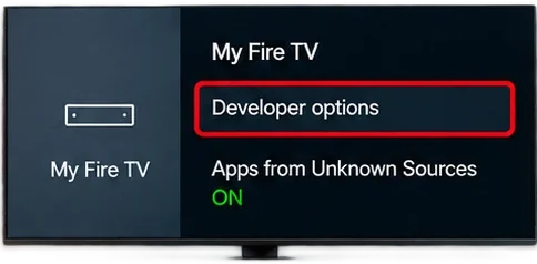 Fire TV My Fire TV menu showing Developer options and Apps from Unknown Sources turned on